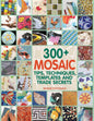 300+ Mosaic Tips