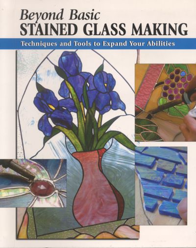 Beyond Basic Stained Glass Making